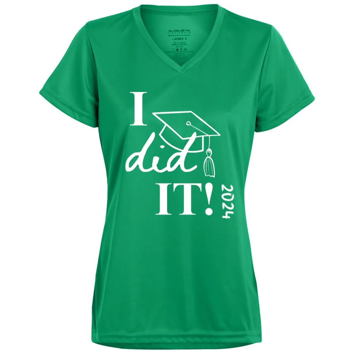 Graduation I did it 2024 CLOSEOUT - 1790 Ladies’ Moisture-Wicking V-Neck Tee
